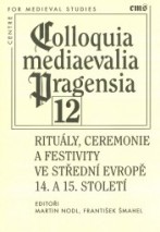 ritualy-ceremonie-a-festivity-ve-stredni-evrope-14-a-15-stoleti
